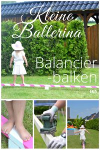 feierSun.de zeigt wie Du gaz einfach einen BalanCIerBalken bauen kannst. Denn kleine Ballerinas sollen tAnzen und sprinGen und balanCieren.
