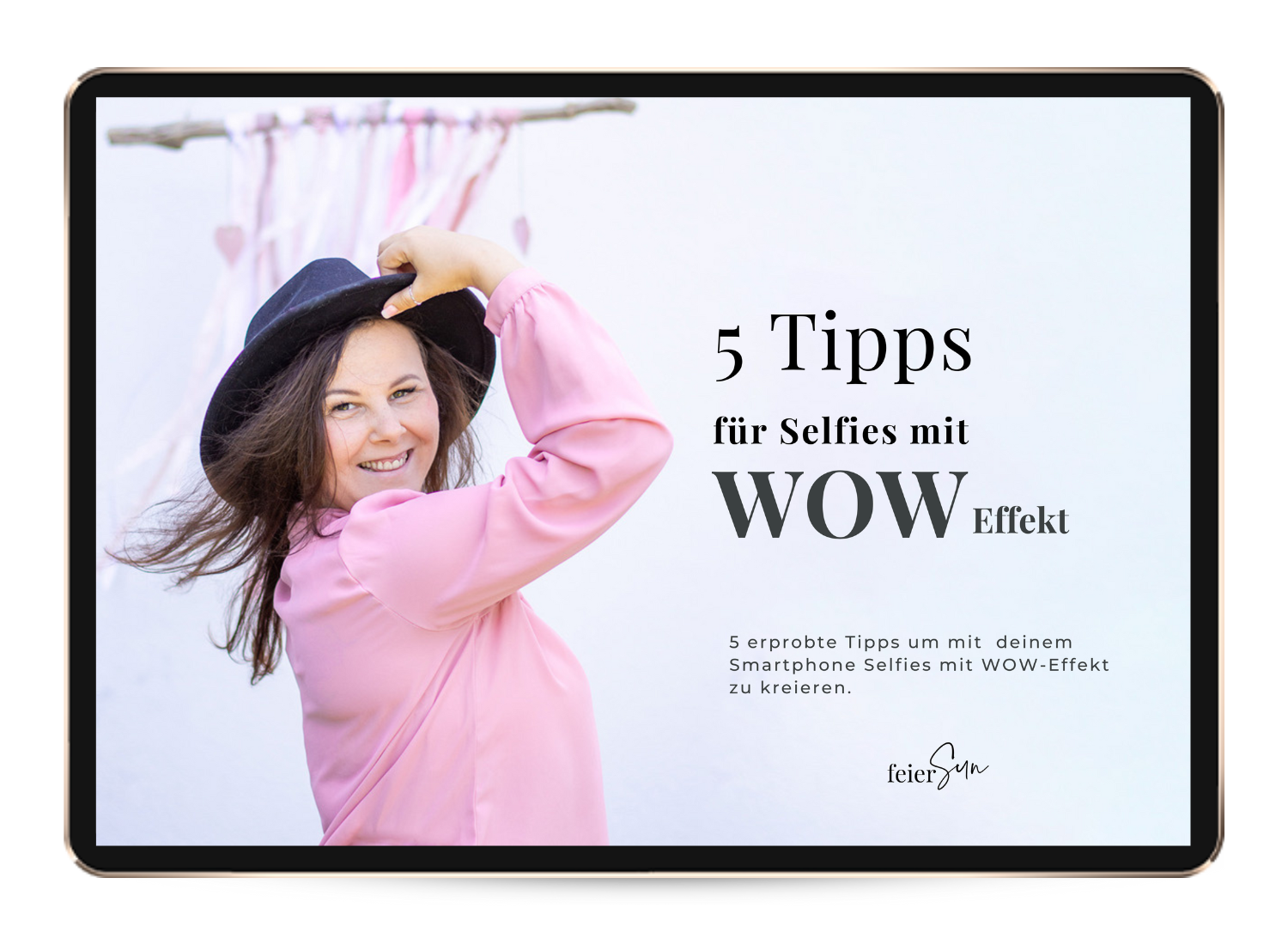 5 Tipps für Selfies mit WOW-Effekt